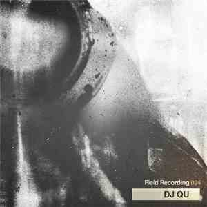 DJ Qu - Field Recording 024 download flac