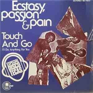 Ecstasy, Passion & Pain - Touch And Go / Ill Do Anything For You download flac