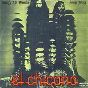 El Chicano - Satisfy Me Woman / Señor Blues download flac