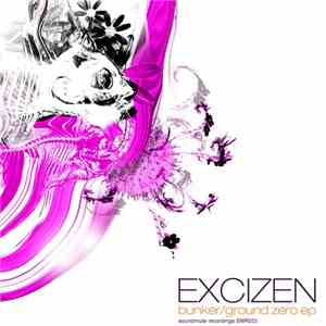 Excizen - Bunker / Ground Zero EP download flac