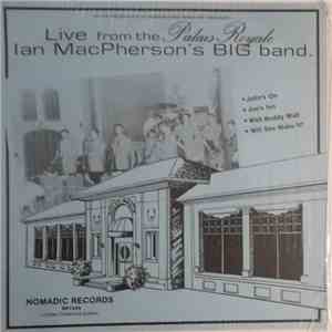 Ian MacPherson's Big Band - Live From The Palais Royale download flac