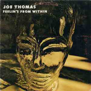 Joe Thomas - Feelin's From Within download flac