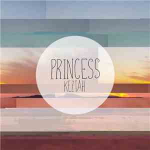 Keziah  - Princess download flac