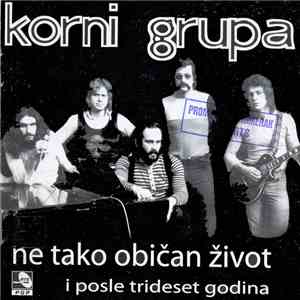 Korni Grupa - Ne Tako Običan Život (I Posle Trideset Godina) download flac
