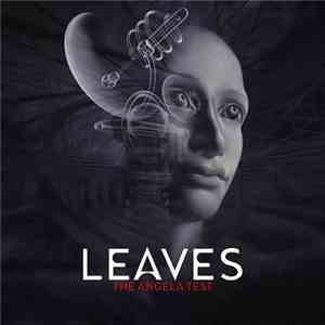 Leaves - The Angela Test download flac