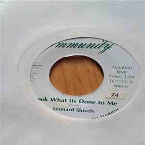 Leonard Shively - Look What Its Done to Me / Old Songs download flac