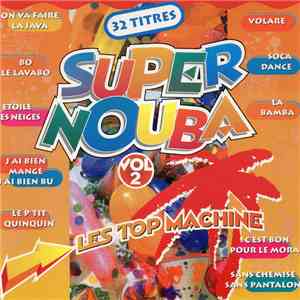 Les Top Machine - Super Nouba Vol 2 download flac