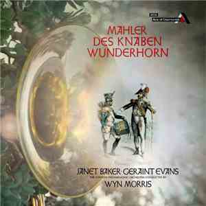 Mahler, Janet Baker, Geraint Evans, The London Philharmonic Orchestra, Wyn Morris - Des Knaben Wunderhorn download flac