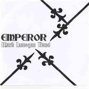 Mark Lanegan Band - Emperor download flac