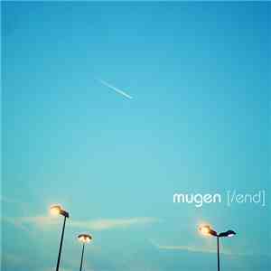 Mugen - [/end] download flac