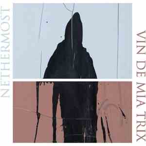 Nethermost / Vin De Mia Trix - Nethermost / Vin De Mia Trix download flac