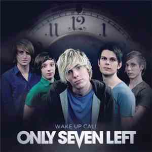 Only Seven Left - Wake Up Call download flac