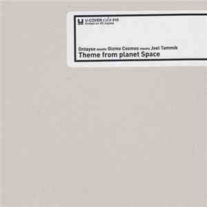 Ontayso Meets Gizmo Cosmos Meets Joel Tammik - Theme From Planet Space download flac