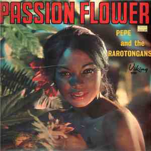 Pepe And The Rarotongans - Passion Flower download flac