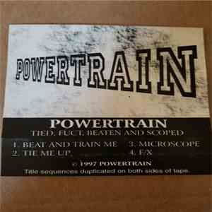 Powertrain - Tied, Fuct, Beaten and Scoped download flac