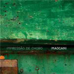 Quarteto Maogani - Impressão De Choro download flac