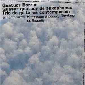 Simon Martin  - Quatuor Bozzini, Quasar Quatuor de Saxophones, Trio de Guitares Contemporain - Hommage à Leduc, Borduas et Riopelle download flac