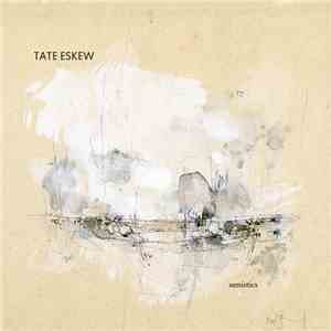Tate Eskew - Semiotics download flac