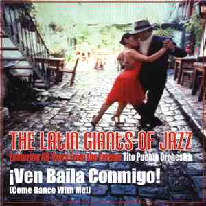 The Latin Giants Of Jazz - ¡Ven Baila Conmigo! (Come Dance With Me!) download flac