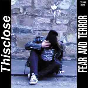 Thisclose  - Fear And Terror download flac