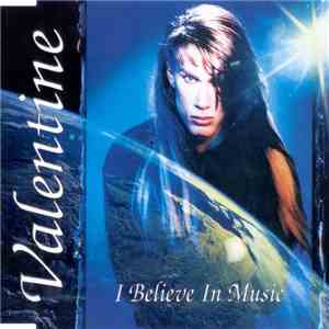 Valentine - I Believe In Music download flac