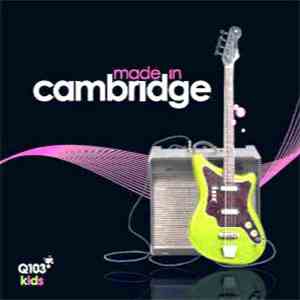 Various - Made In Cambridge For Q103 Kids download flac