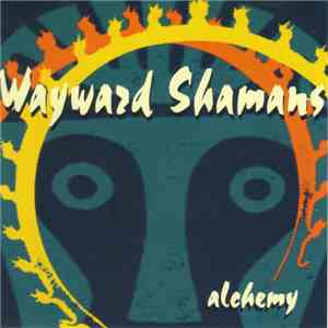 Wayward Shamans - Alchemy download flac