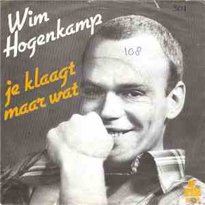 Wim Hogenkamp - Je Klaagt Maar Wat download flac
