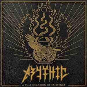 Abythic - A Full Negation Of Existence download flac