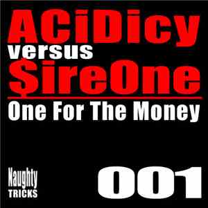 ACiDicy Vs SireOne - One For The Money download flac