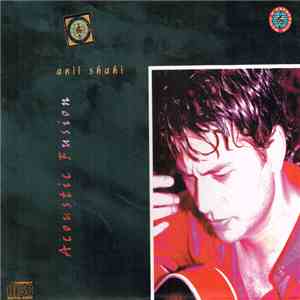 Anil Shahi - Acoustic Fusion download flac