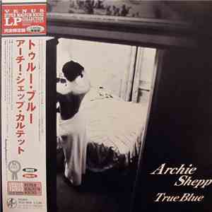 Archie Shepp Quartet - True Blue download flac