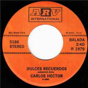 Carlos Hector - Dulces Recuerdos download flac