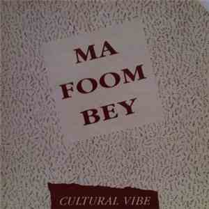 Cultural Vibe - Ma Foom Bey download flac