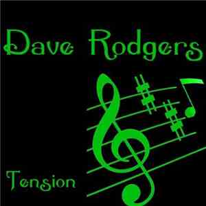 Dave Rodgers - Tension download flac