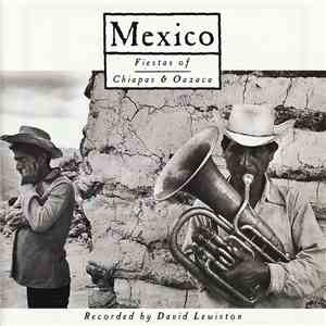 David Lewiston - Mexico (Fiestas Of Chiapas And Oaxaca) download flac