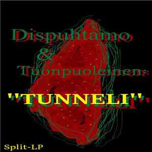 Dispuhtamo & Tuonpuoleinen - Tunneli download flac