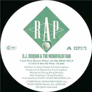 DJ Duquan & The Wonderluv Dan - Let The Music Play / I Ain't Nu To This download flac