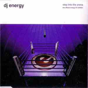 DJ Energy - Step Into The Arena (The Official Energy '97 Anthem) download flac