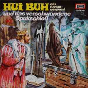 Eberhard Alexander-Burgh / Hans Clarin - Hui Buh, Das Schloßgespenst 10 - Und Das Verschwundene Spukschloß download flac