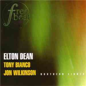Elton Dean, Tony Bianco, Jon Wilkinson : Freebeat - Northern Lights download flac