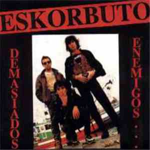 Eskorbuto - Demasiados Enemigos download flac