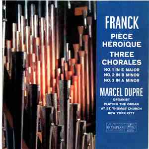 Franck - Marcel Dupré - Pièce Héroïque / Three Chorales download flac
