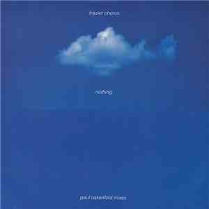 Frazier Chorus - Nothing (Paul Oakenfold Mixes) download flac