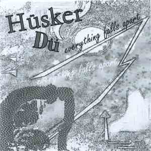 Hüsker Dü - Everything Falls Apart download flac