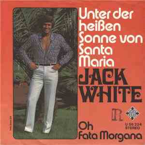 Jack White - Unter Der Heißen Sonne Von Santa Maria download flac