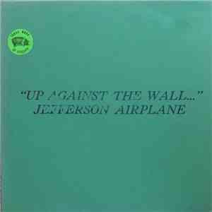 Jefferson Airplane - Up Against The Wall... FLAC album