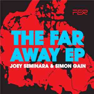 Joey Seminara & Simon Gain - The Far Away EP download flac
