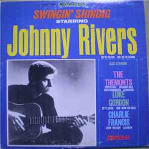 Johnny Rivers Also Starring The Tremonts, Luke Gordon , Charlie Francis  - Swingin' Shindig download flac