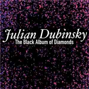 Julian Dubinsky - The Black Album Of Diamonds download flac